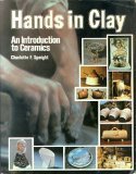 Beispielbild fr Hands in Clay : An Introduction to Ceramics zum Verkauf von Hafa Adai Books