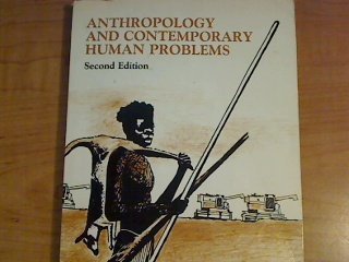 9780874846713: Anthropology and Contemporary Human Problems