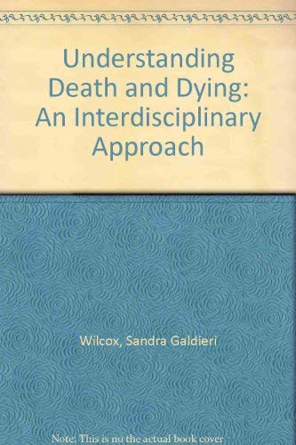 9780874847185: Understanding Death and Dying