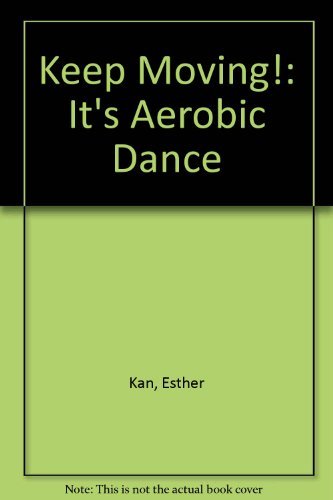 Beispielbild fr Keep Moving! It's Aerobic Dance zum Verkauf von BookHolders
