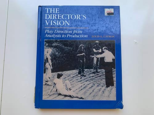 Stock image for The Director's Vision : Play Direction from Analysis to Production for sale by Better World Books
