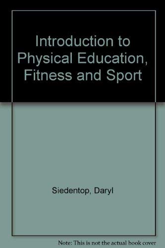 Stock image for Introduction to Physical Education, Fitness, and Sport for sale by Betterbks/ COSMOPOLITAN BOOK SHOP