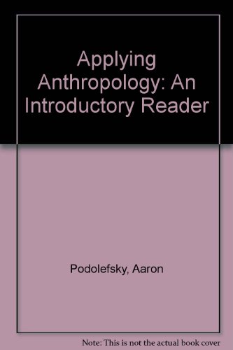 Imagen de archivo de Applying Anthropology : An Introductory Reader a la venta por Better World Books