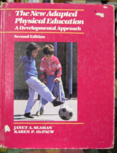 9780874847901: The New Adapted Physical Education: Development Approach