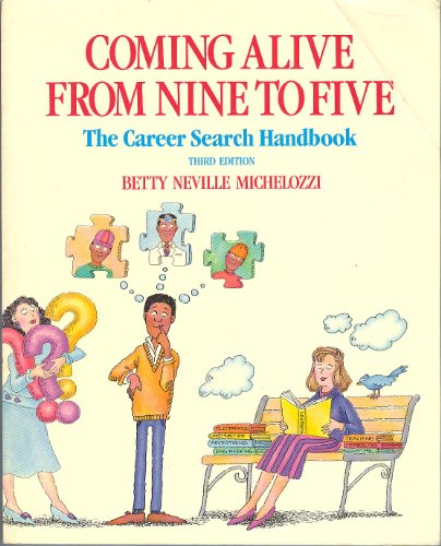 9780874848250: Coming alive from nine to five: The career search handbook