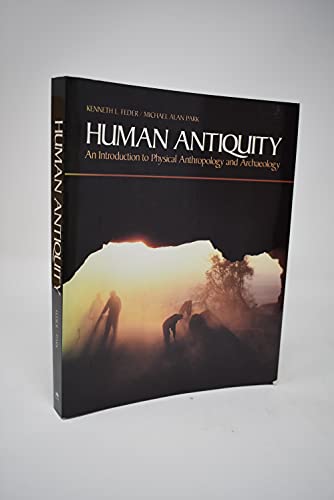 Beispielbild fr Human Antiquity : An Introduction to Physical Anthropology and Archeology zum Verkauf von Better World Books