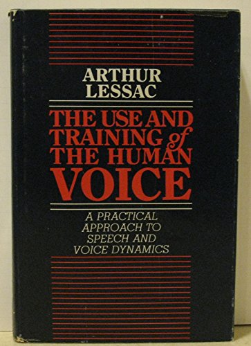 9780874848458: The Use & Training of the Human Voice