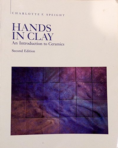 Beispielbild fr Hands in clay: An introduction to ceramics zum Verkauf von HPB-Emerald