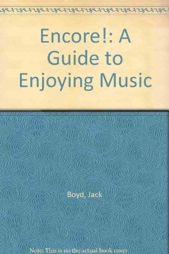 Imagen de archivo de Encore!: A Guide to Enjoying Music a la venta por gigabooks