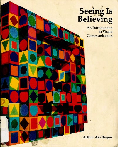 Beispielbild fr Seeing Is Believing : An Introduction to Visual Communication zum Verkauf von Better World Books