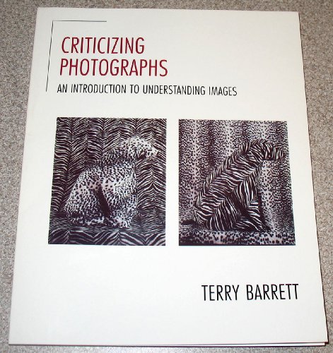 9780874849066: Criticizing Photographs: An Introduction to Understanding Images