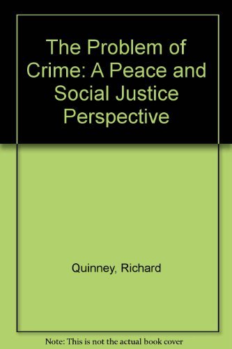 Stock image for Problem of Crime: A Peace and Social Justice Perspective for sale by Montana Book Company