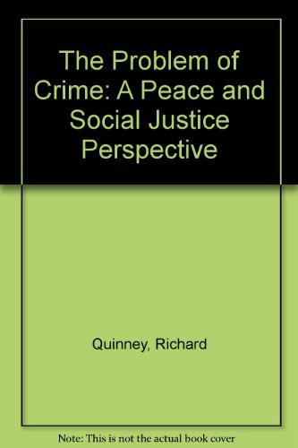 9780874849080: The Problem of Crime: A Peace and Social Justice Perspective