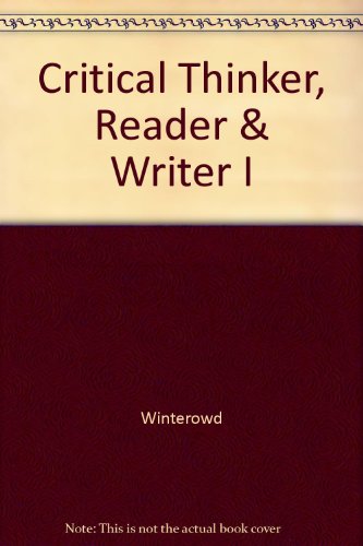 The Critical Reader, Thinker and Writer (Instructor's Manual)