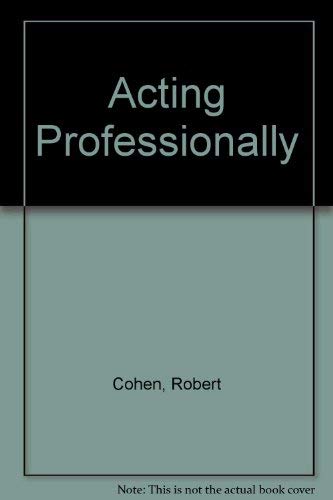 Imagen de archivo de Acting Professionally : Raw Facts about Careers in Acting a la venta por Better World Books: West