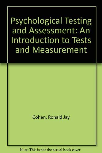 9780874849837: Psychological Testing and Assessment: An Introduction to Tests and Measurement