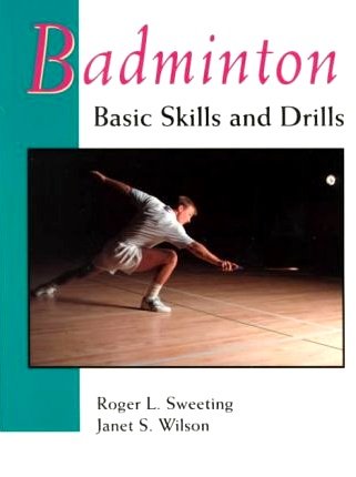 Beispielbild fr Badminton : Basic Skills and Drills zum Verkauf von Better World Books: West