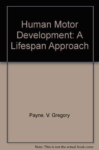 Stock image for Human Motor Development: A Lifespan Approach for sale by tLighthouse Books