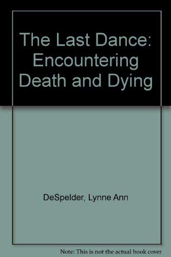 Imagen de archivo de The Last Dance: Encountering Death and Dying (Rev. 3rd Edition) a la venta por SecondSale