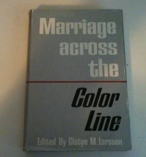 Imagen de archivo de Marriage Across the Color Line a la venta por ThriftBooks-Atlanta
