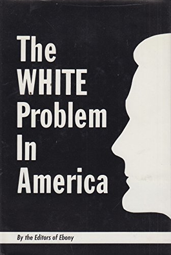 Stock image for White Problem in America for sale by Better World Books