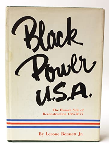 9780874850239: Black Power U. S. A. the Human Side of Reconstruction, 1867-1877