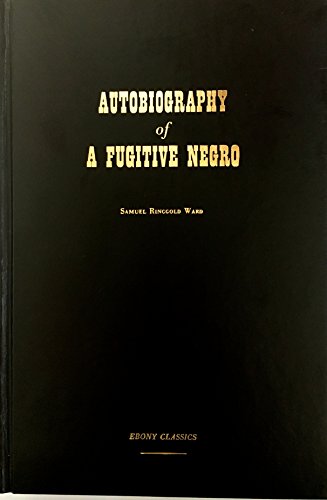 Beispielbild fr Autobiography of a Fugitive Negro zum Verkauf von Better World Books