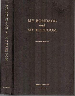 my bondage and my freedom author my bondage and my freedom author