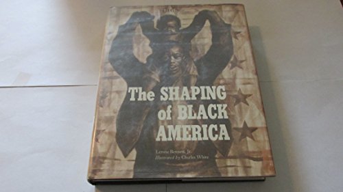 The Shaping of Black America (9780874850710) by Bennett, Lerone