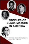 Imagen de archivo de Profiles of Black Mayors in America a la venta por HPB-Diamond