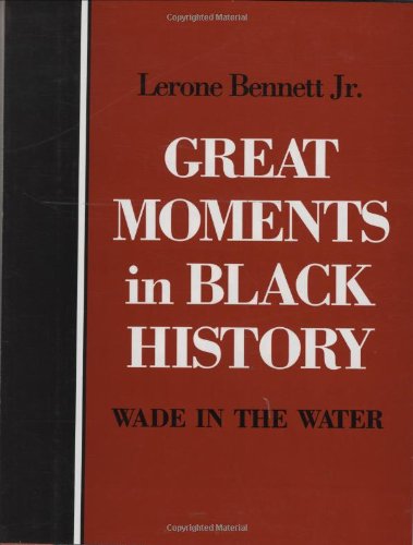9780874850789: Great Moments in Black History: Wade in the Water (Oxford Geographical and Environmental Studies)