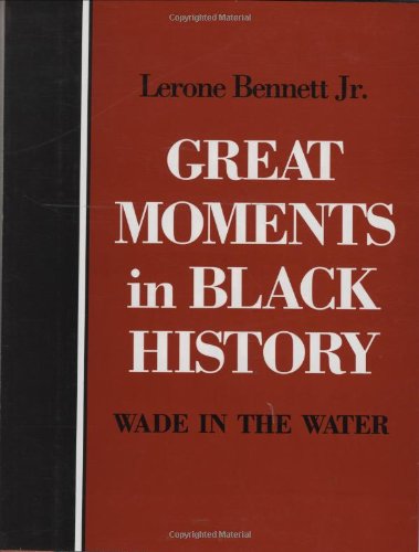 9780874850789: Great Moments in Black History: Wade in the Water