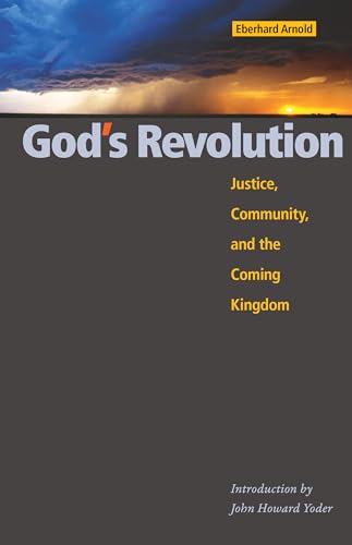 Beispielbild fr God's Revolution: Justice, Community, and the Coming Kingdom zum Verkauf von SecondSale