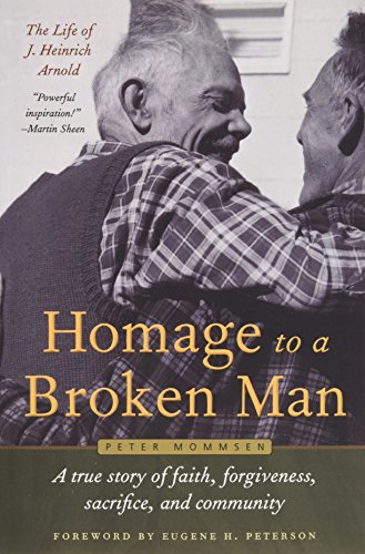 Stock image for Homage to a Broken Man: The Life of J. Heinrich Arnold for sale by WorldofBooks