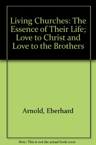 9780874861167: Love to Christ and Love to the Brothers (Living Churches: the Essence of Their Life, 1) (English and German Edition)