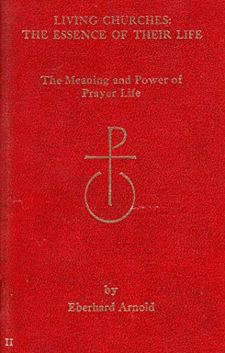 Stock image for Living Churches: The Essence of Their Life: The Meaning and Power of Prayer Life Volume 2 for sale by Mount Angel Abbey Library