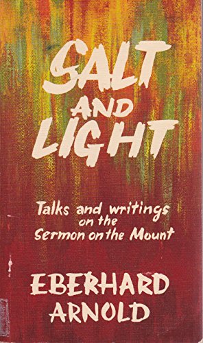 Beispielbild fr Salt and Light : Talks and Writings of the Sermon on the Mount zum Verkauf von Better World Books