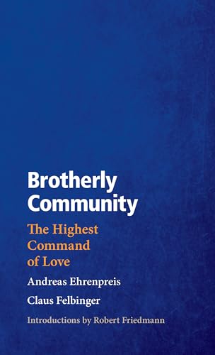 

Brotherly Community: The Highest Command of Love