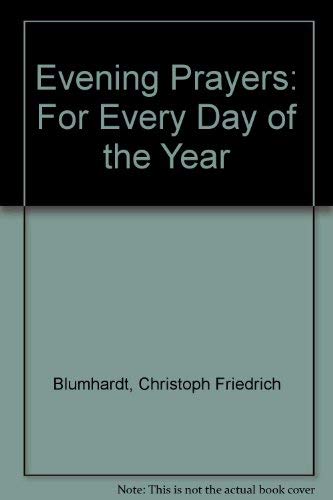 Evening prayers for every day of the year (9780874862041) by Blumhardt, Christoph