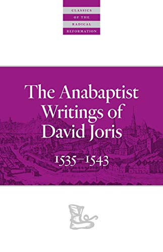 Imagen de archivo de The Anabaptist Writings of David Joris: 1535?1543 (Classics of the Radical Reformation) a la venta por Lakeside Books