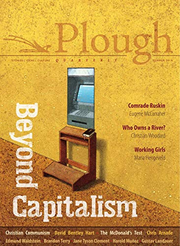 9780874863062: PLOUGH QUARTERLY NO. 21 - BEYOND CAPITALISM (Plough Quarterly, 21)