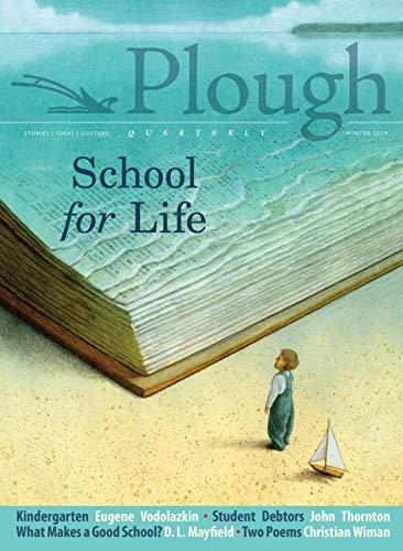 Stock image for Plough Quarterly No. 19 - School for Life for sale by Better World Books