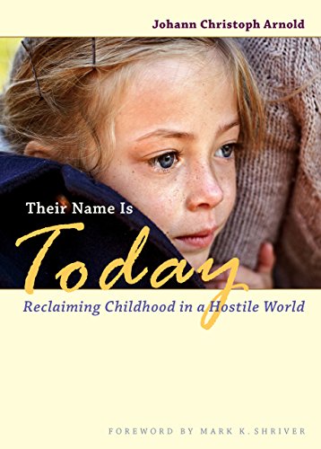 Stock image for Their Name Is Today: Reclaiming Childhood in a Hostile World for sale by Gulf Coast Books