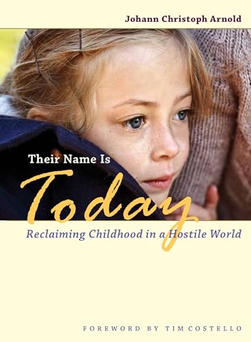 9780874866643: Their Name Is Today: Reclaiming Childhood in a Hostile World