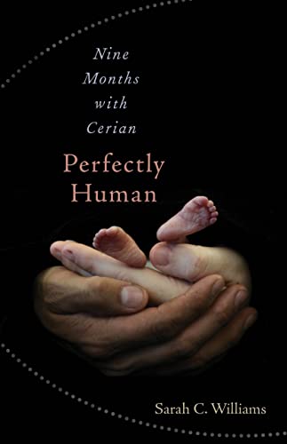 Beispielbild fr Perfectly Human : Nine Months with Cerian zum Verkauf von Better World Books