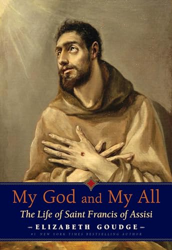 Imagen de archivo de My God and My All: The Life of Saint Francis of Assisi a la venta por SecondSale