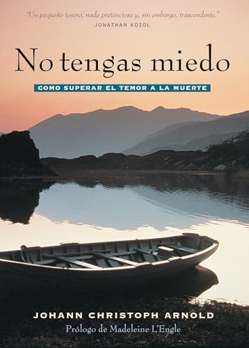 Stock image for No tengas miedo: como superar el temor a la muerte (Spanish Edition) for sale by Lakeside Books