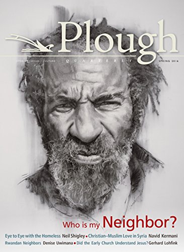 9780874867626: Plough Quarterly No. 8: Who Is My Neighbor (Plough Quarterly, 8)