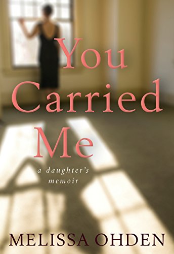 Imagen de archivo de You Carried Me: A Daughter's Memoir a la venta por SecondSale