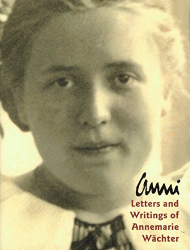 9780874868548: Anni: Letters and Writings of Annemarie Wachter (Bruderhof History)